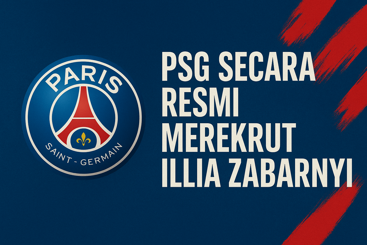 Score808: Transfer Illya Zabarnyi ke PSG Jadi Sorotan Bursa Musim Panas 2025