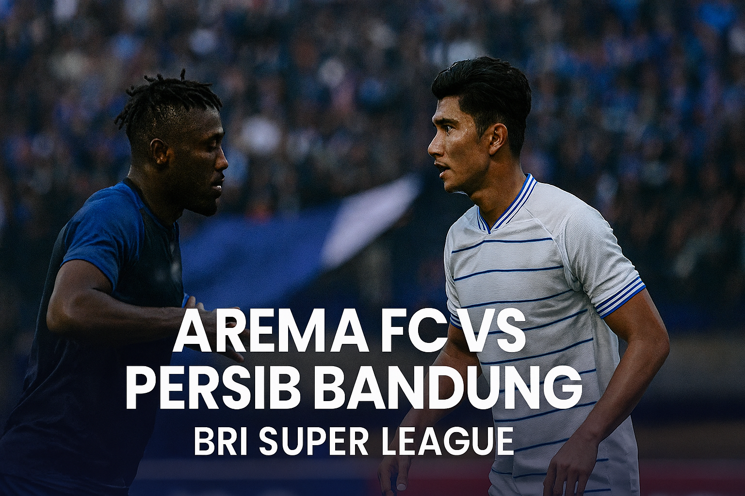 Hasil Live Arema FC vs Persib Bandung BRI Super League Kick Off 15:30 WIB Score808 Update Terbaru