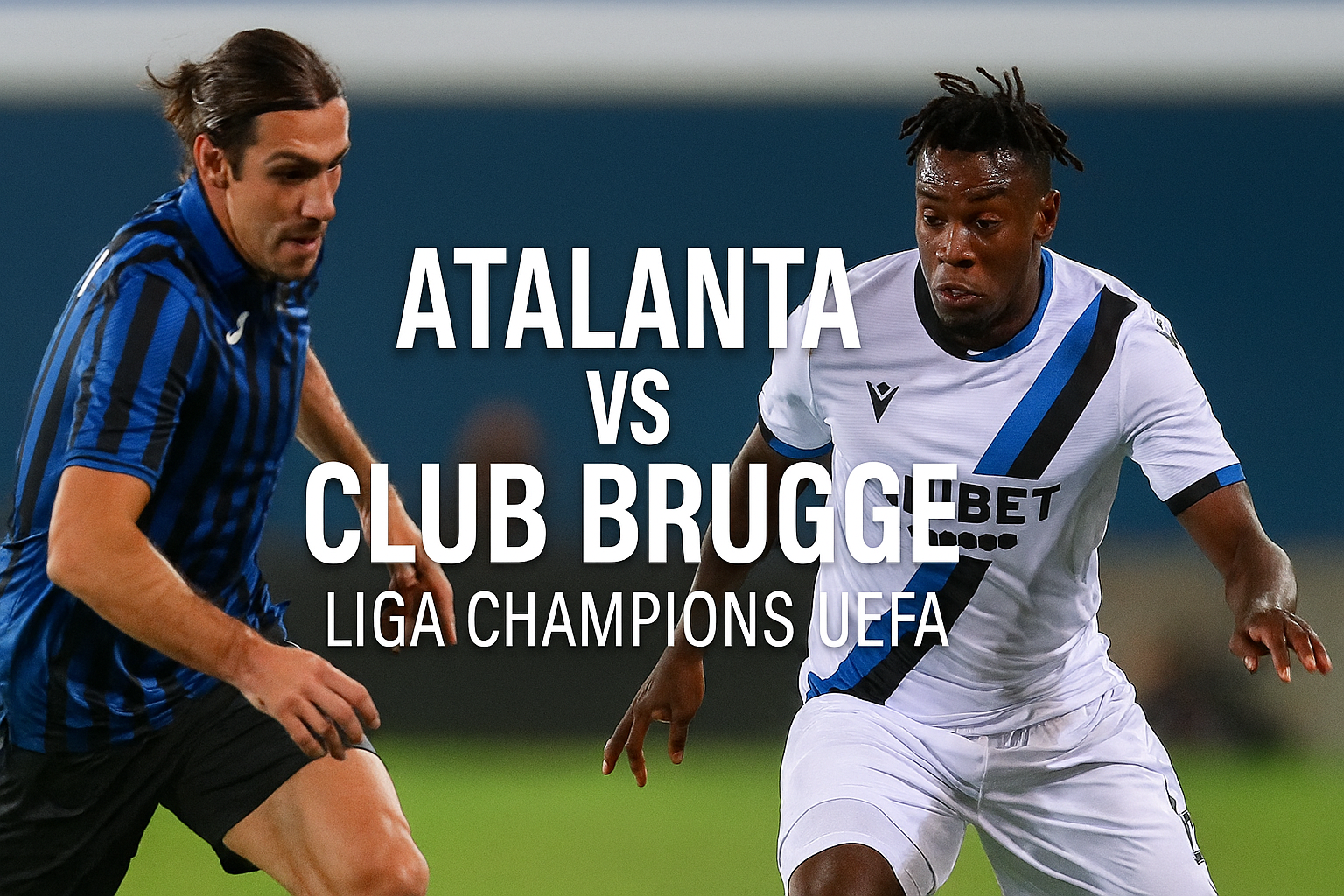 Score808 Link Streaming Atalanta vs Club Brugge Liga Champions UEFA Malam Ini 23.45 WIB - Saksikan Pertarungan Seru di Liga Champions Malam Ini!