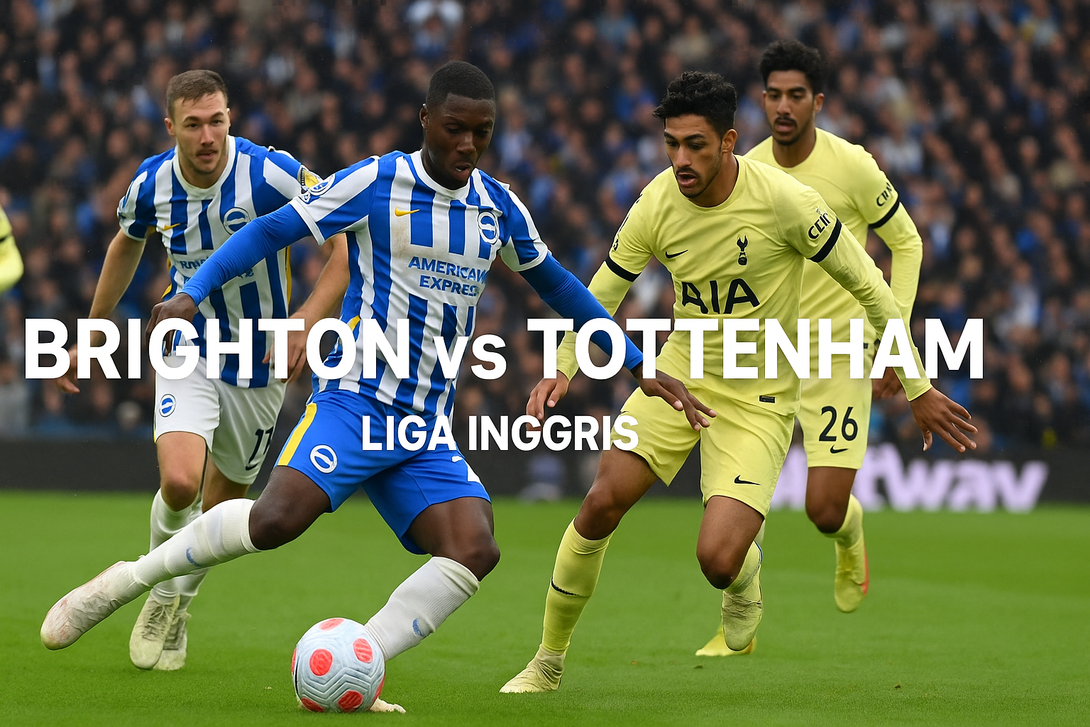 Score808 Sajikan Live Score Brighton vs Tottenham Liga Inggris Malam Ini Pukul 21.00 WIB - Prediksi & Analisis Mendalam
