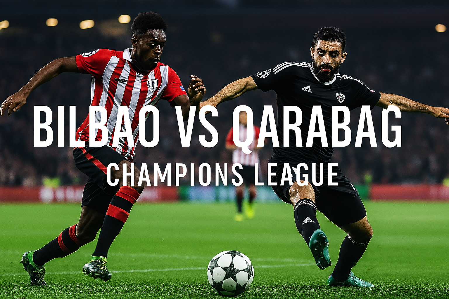 Score808 Streaming Bilbao vs Qarabag 23.45 WIB - Prediksi Seru dan Cara Menyaksikan Langsung