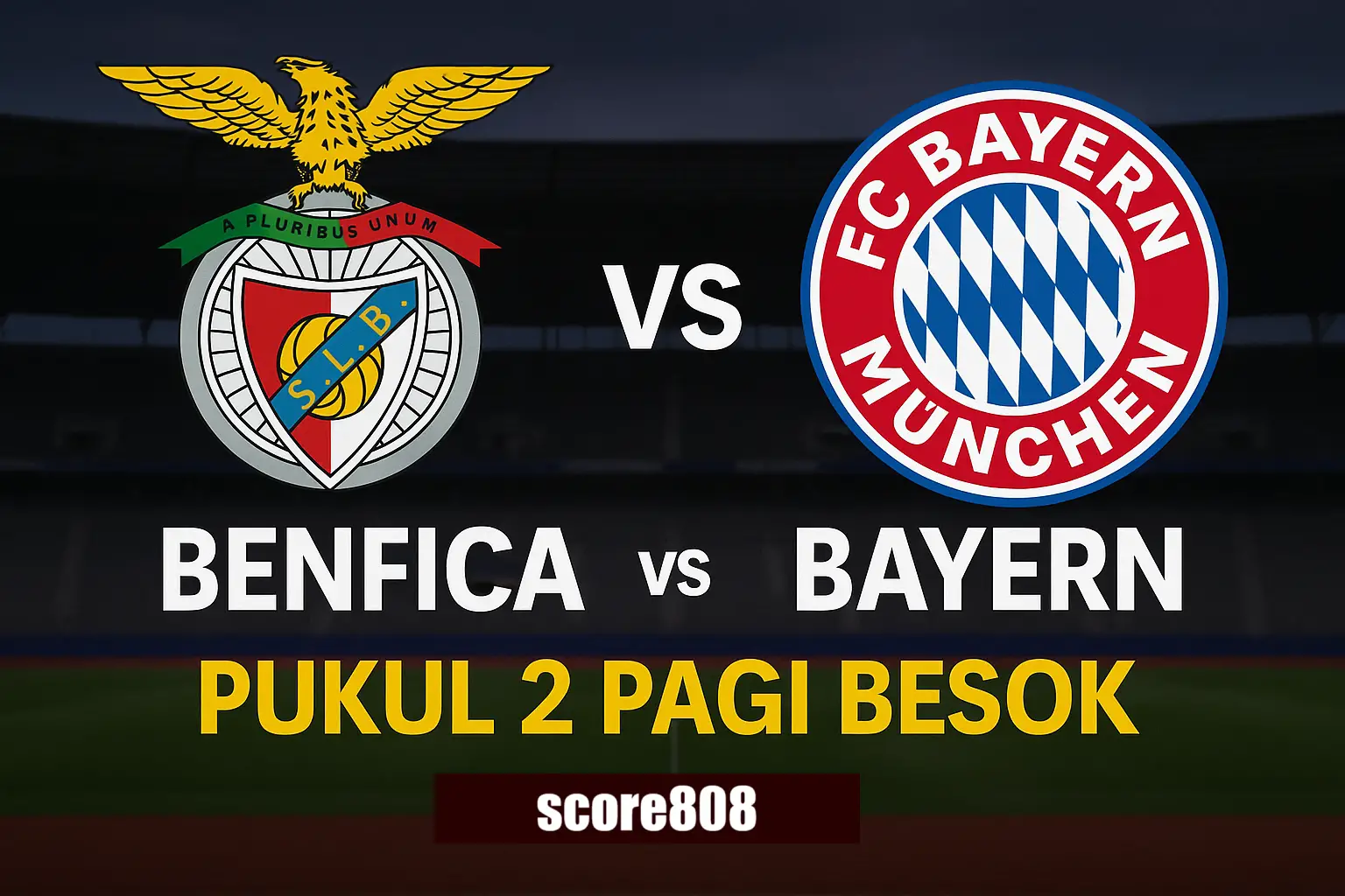 Score808 : Benfica vs Bayern Siap Panaskan FIFA Piala Dunia Antarklub 2025 Besok Jam 02.00