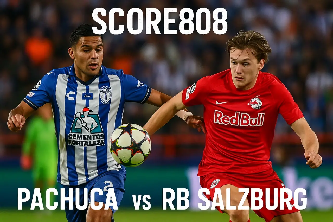 Nonton Pachuca vs RB Salzburg Besok di Score808 – Duel Seru FIFA Club World Cup 2025