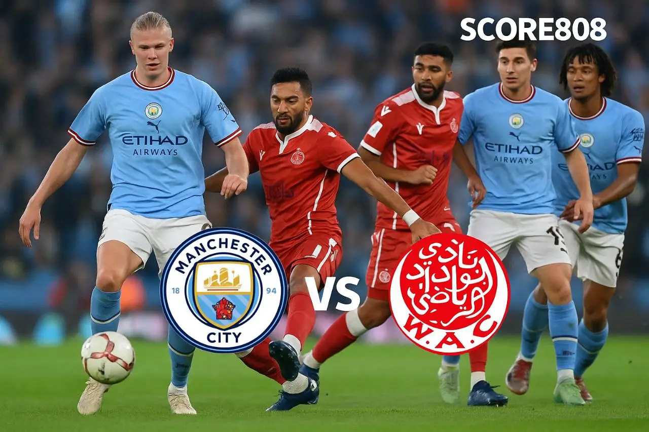 Prediksi Manchester City Malam Ini vs Wydad di FIFA CWC: Siapa yang Unggul?