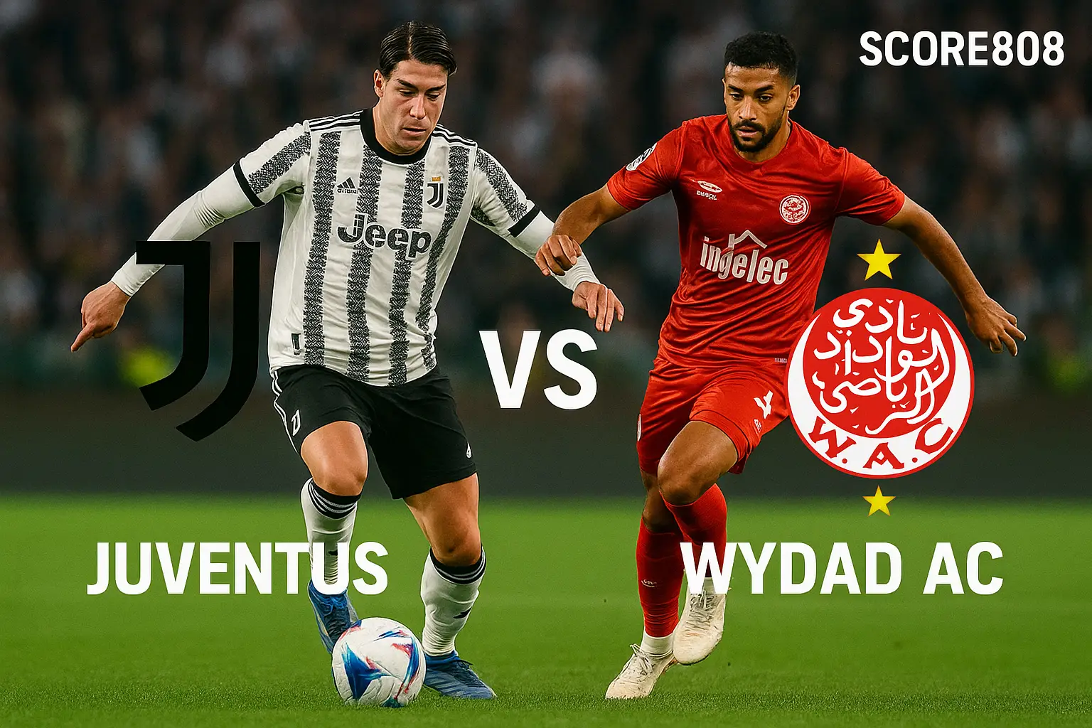 Score808 Tayang Juventus vs Wydad AC Besok Malam – Cek Jadwal Pertandingan yang Dinanti!
