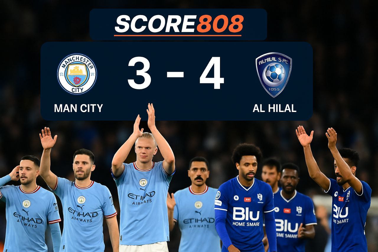 Laga Spektakuler! Al Hilal Menang 4-3 Atas Man City di FIFA Club World Cup – Score808