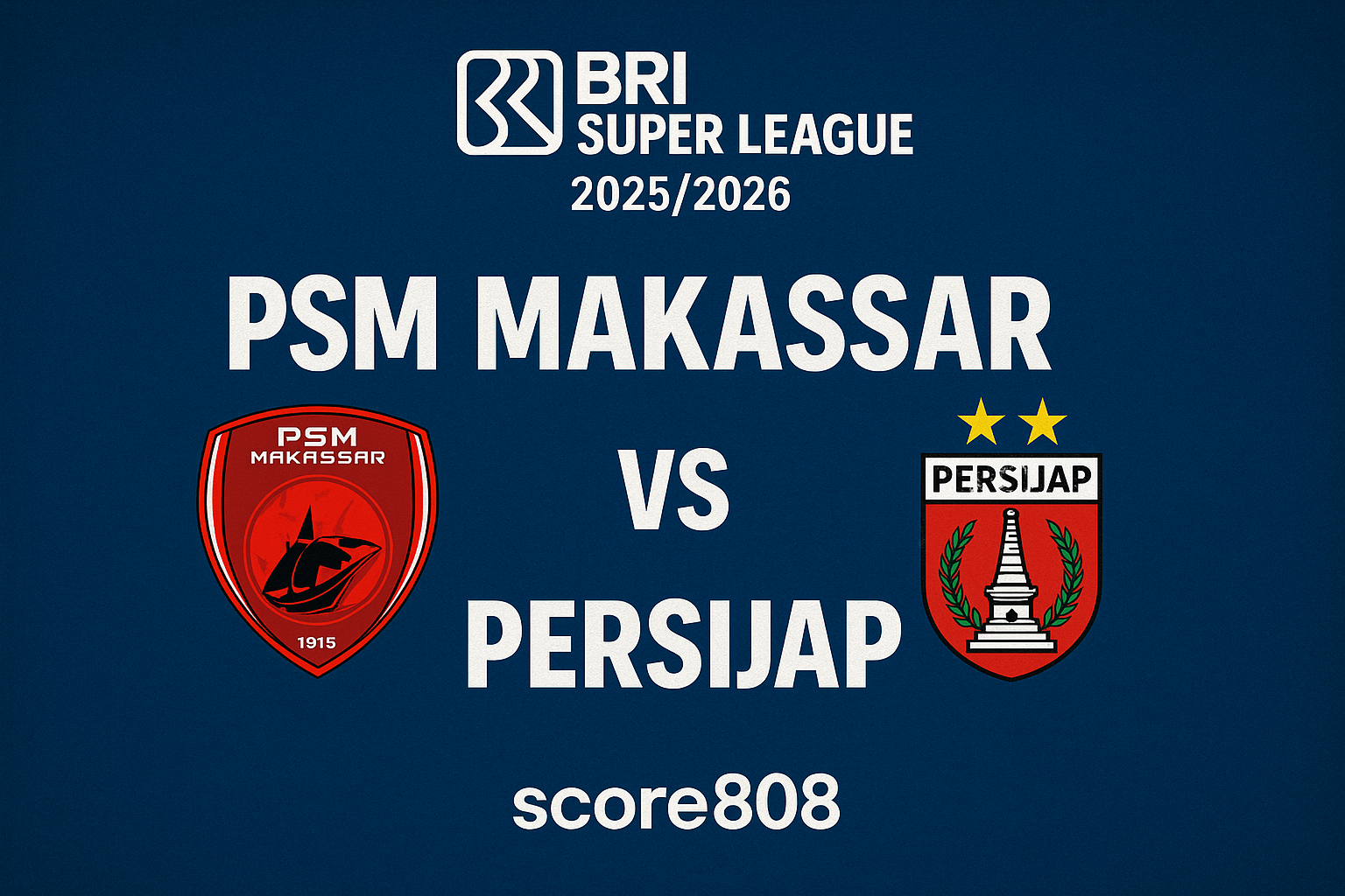 Saksikan Langsung PSM vs Persijap BRI Liga 1 Hari Ini Jam 19.00 WIB di Score808 - Pertandingan Seru yang Sayang untuk Dilewatkan!