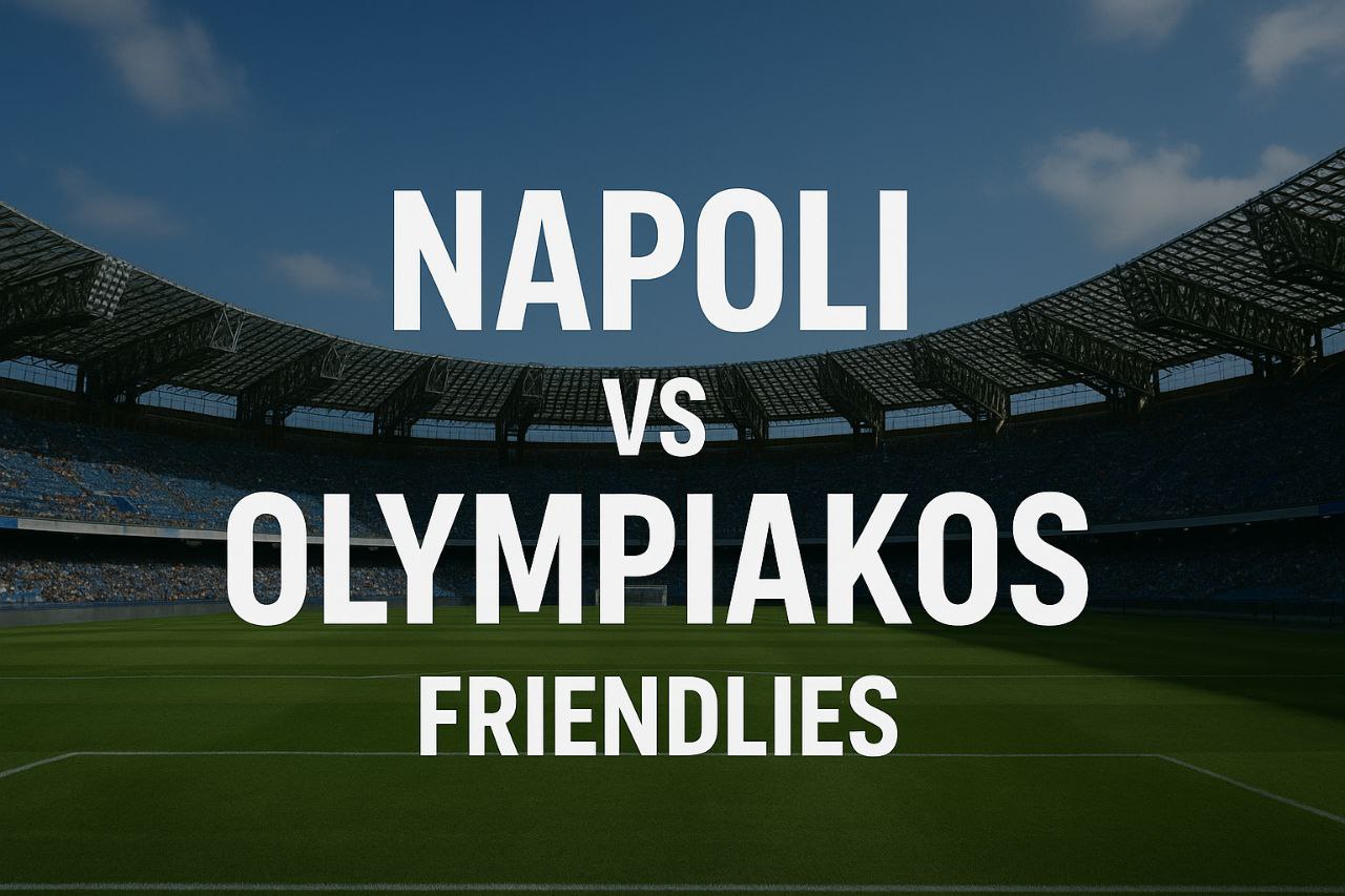 Score808: Napoli vs Olympiakos Friendlies Malam Ini 23.00 WIB - Saksikan Pertandingannya!