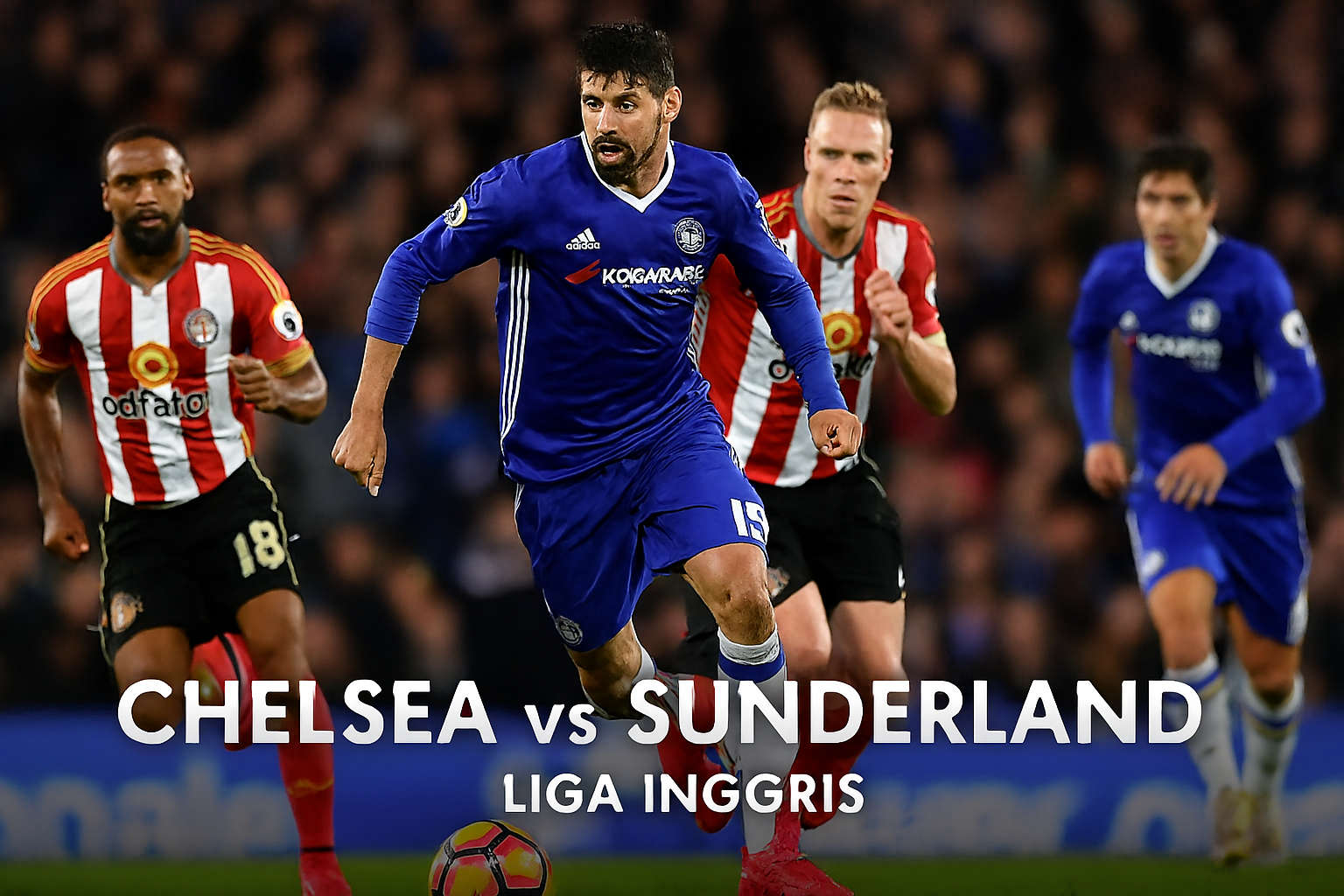 Chelsea vs Sunderland Live Hari Ini: Cek Link Streaming Resmi di Score808 untuk Nonton!