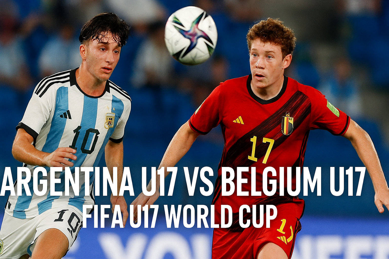 Score808 Live: Argentina U17 vs Belgium U17 Siaran Langsung FIFA U17 World Cup - Tonton Sekarang!