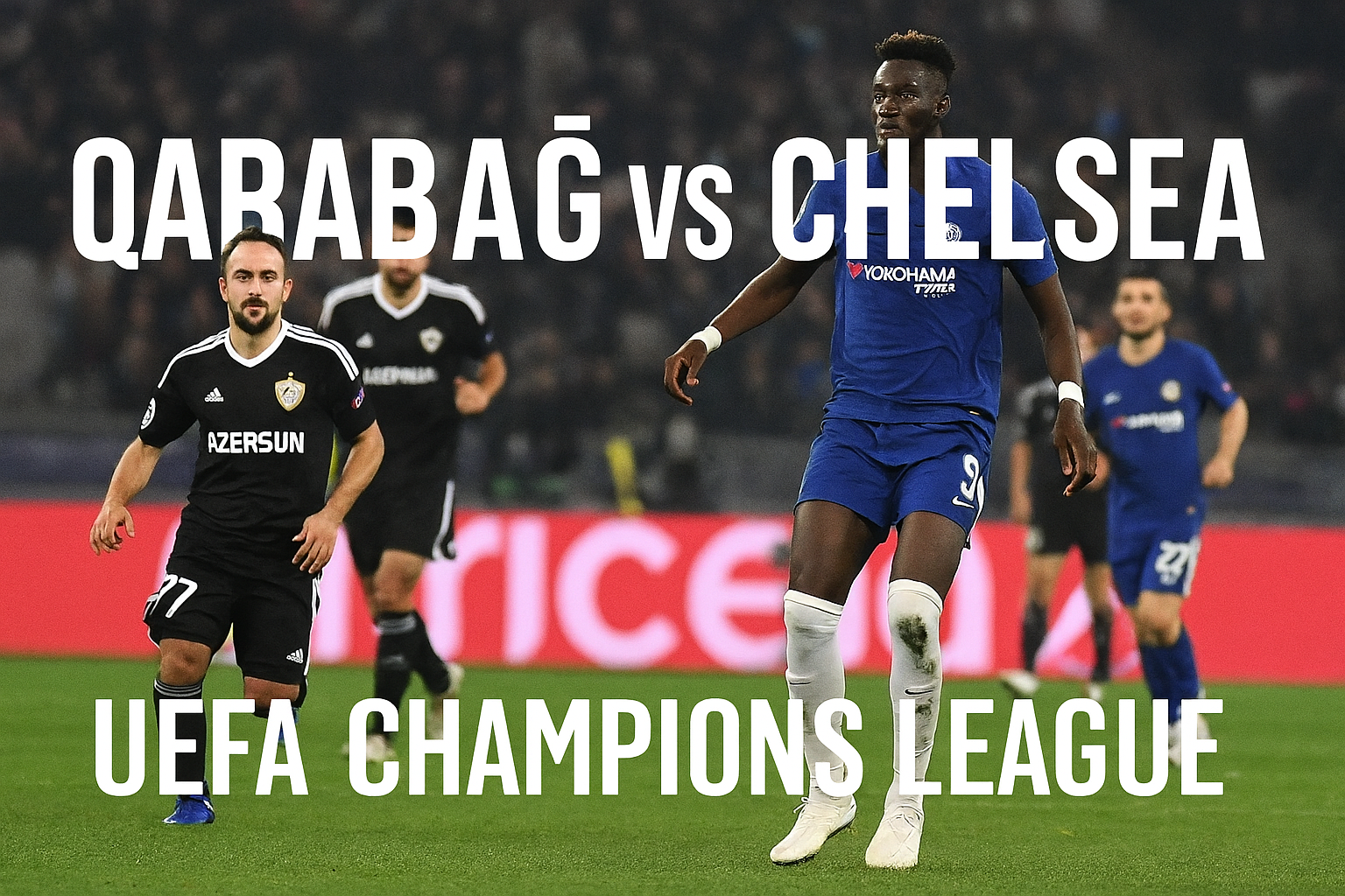 Score808 Live Qarabag vs Chelsea: Tonton Duel Liga Champions Dini Hari Ini Secara Langsung!