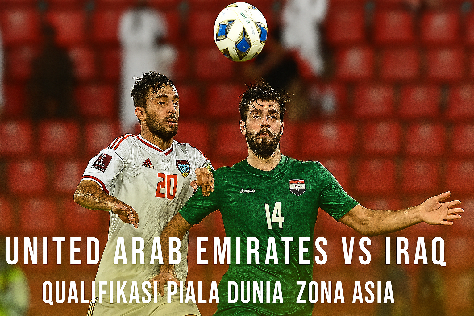 Score808tv Live United Arab Emirates vs Iraq Malam Ini – Link Streaming Terbaru 2025 Saksikan Seruannya Secara Langsung!
