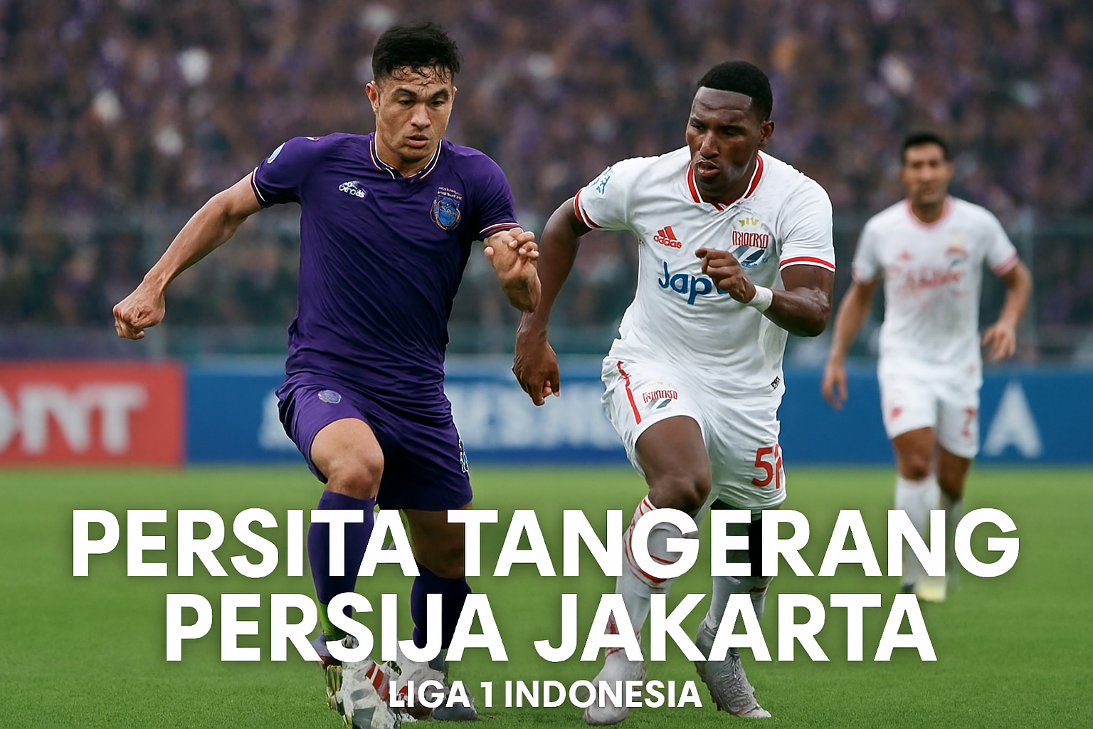 Persita Tangerang vs Persija Jakarta Liga 1 Indonesia Sore Ini 15.30 WIB Update Lengkap Score808TV