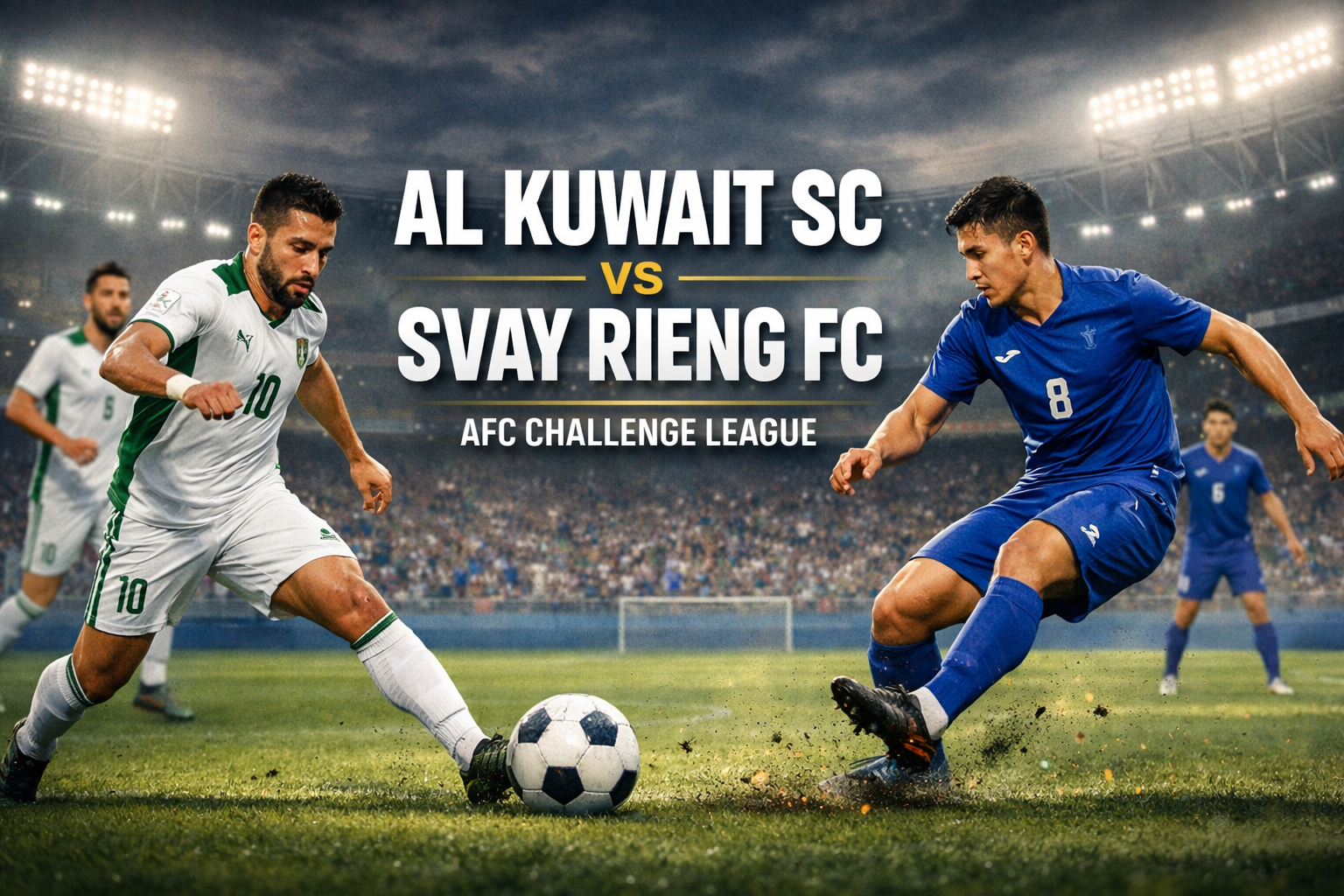 Score808TV Soroti Al Kuwait SC vs Svay Rieng FC Pukul 23.00 WIB dalam Duel AFC Challenge League yang Sarat Tekanan dan Ambisi Besar Kedua Klub